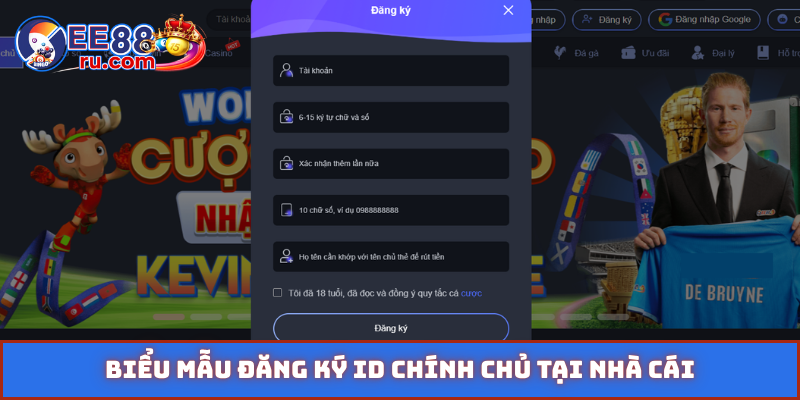 Biểu mẫu đăng ký ID chính chủ tại nhà cái