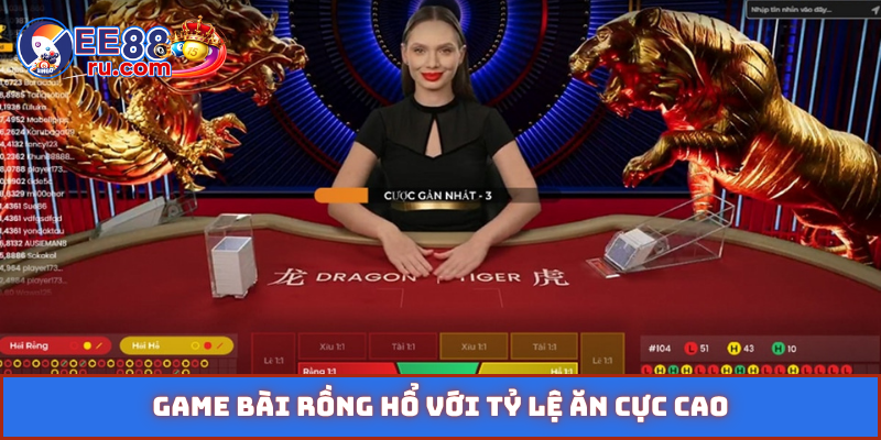 Game bài Rồng Hổ với tỷ lệ ăn cực cao