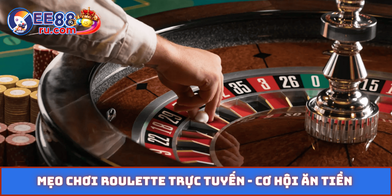 Mẹo chơi roulette trực tuyến