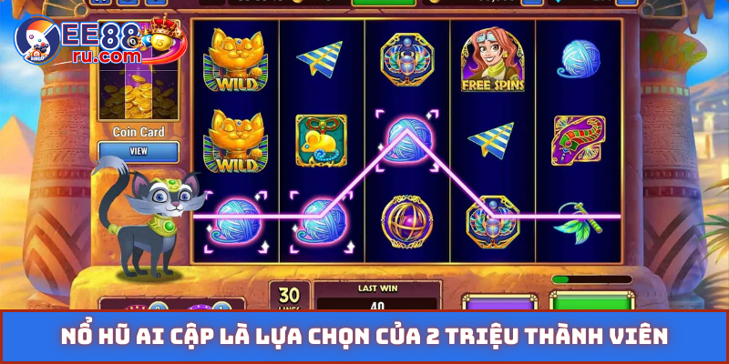 Nổ hũ Ai Cập là lựa chọn của 2 triệu thành viên