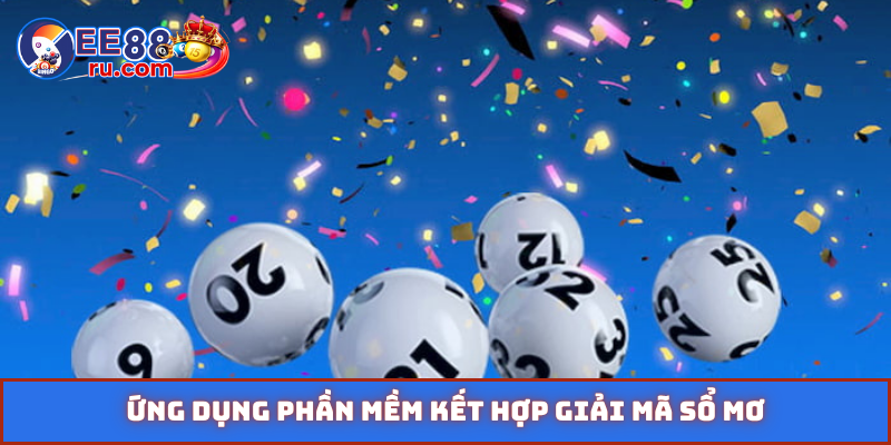 Ứng dụng phần mềm kết hợp giải mã sổ mơ